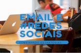 Email Marketing e Redes Sociais: combinando estratégias