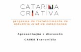 Cases transmidia - Programa Catarina Criativa