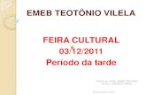 Mostra cultural   2011 - período da tarde