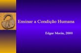 Ensinar a Condição Humana - EDGAR MORIN, 2000