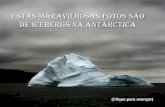 As ondas congeladas da antártica...