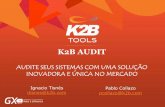 K2B Audit: Audite seus sistemas com uma solução inovadora e única no mercado