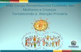 Reunião sobre Primeira Infância: Programa "Mãe Coruja Pernambucana" - Cuidando das Mulheres e Crianças e Fortalecendo a Atenção Primária