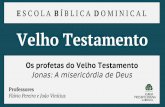 Os profetas do Velho Testamento - Jonas | 03/2015