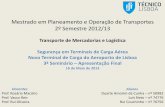 Segurança em Terminais de Carga Aérea Novo Terminal de Carga do Aeroporto de Lisboa_ Apresentação Parte 3 Final