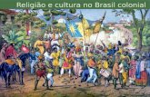 Religião e cultura no brasil colonial