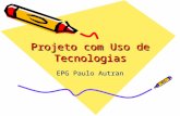 Desenvolvimento do projeto  com a integração de tecnologias ao currículo