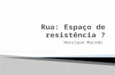 Rua : Espaço de Resistência