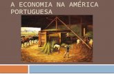 Capítulo 6 a economia na américa portuguesa