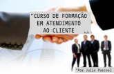 Curso de formação em atendimento ao cliente (3ª aula) - Julio Pascoal
