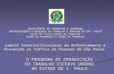 O PROGRAMA DE ERRADICAÇÃO DO TRABALHO ESCRAVO URBANO NO ESTADO DE S. PAULO