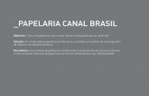 Papelaria Canal Brasil - Loja Comunicação