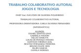 TRABALHO COLABORATIVO AUTORAL SOBRE JOGOS E TECNOLOGIA