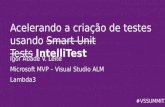 Visual Studio Summit 2015 - Acelerando a criação de testes usando IntelliTest