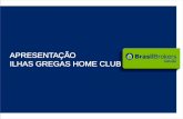 Ilhas Gregas Home Club Curitiba Lançamento