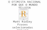 O otimista racional - Matt Ridley - Frases escolhidas e classificadas
