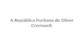 A república puritana de oliver cromwell e a revolução gloriosa