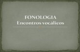 Fonologia encontros vocalicos
