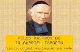 Pelos rastros do Irmâo Gabriel Taborin