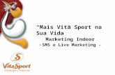 Case Vita Sport - SMS/LIVE