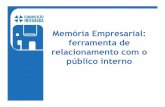 Memória Empresarial: ferramenta de relacionamento com o público interno (aula 2)