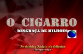 1. Cigarro, DesgraçA De MilhõEs