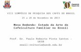 Paulo Roberto -  uesb Mesa Redonda: Estado da Arte da Cafeicultura Familiar no Brasil