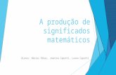A produção de significados matemáticos  seminário