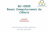 Bc0005 aula 05_polinomios_2009-1b - bases computacionais da ciencia - ufabc