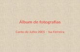 Álbum de Fotografias - Show Canto de Julho 2005