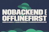 noBackend e Offline First: foque em criar experiências