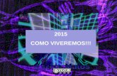 2015  COMO VIVEREMOS...REFLEXÕES - A PARTIR DE LEITURAS DO LIVRO DE ETHEVALDO SIQUEIRA