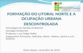 FORMAÇÃO DO LITORAL NORTE E A OCUPAÇÃO URBANA DESCONTROLADA