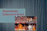 Diversidade Cultural No Brasil