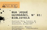 Rua Josué Guimarães, nº 81: biblioteca