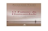 O futuro da humanidade - Augusto Cury