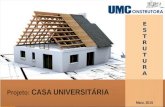 Projeto Executivo CASA UNIV - Etapa Estrutura