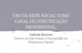 USO DA REDE SOCIAL COMO CANAL DE COMUNICAÇÃO PROFISSIONAL