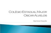 ColéGio Estadual Major Oscar Alvelos
