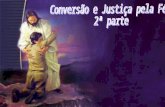 Conversão e justiça pela fé2.