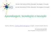 Aprendizagem, tecnologias e inovação- Conferência Profª Drª Isolina Oliveira - Universidade Aberta - LE@D
