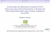 Construção de Aplicativos Usando PLN e Recursos para Reconhecimento e Síntese de Fala Disponibilizados pelo Projeto FalaBrasil