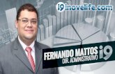 Apresentação Fernando Matos Diretor Administrativo I9Life
