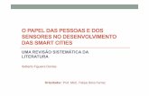 O papel das pessoas e dos sensores no desenvolvimento das Smart Cities: Uma revisão sistemática da literatura.