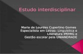 Estudo interdisciplinar   Maria de Lourdes