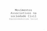 75662327 1248395328-movimentos-associativos-na-sociedade-civil-empreendedorismo-social