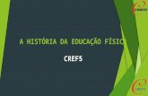 A história da Educação Física - CREF5