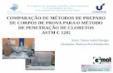 COMPARAÇÃO DE MÉTODOS DE PREPARO DE CORPOS DE PROVA PARA O MÉTODO DE PENETRAÇÃO DE CLORETOS ASTM C 1202