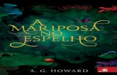 A Mariposa No Espelho - A. G. Howard