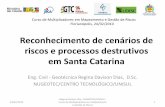 Reconhecimento de cenários de riscos e processos destrutivos em Santa Catarina